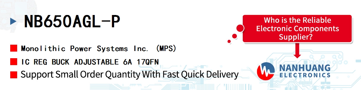 NB650AGL-P MPS IC REG BUCK ADJUSTABLE 6A 17QFN